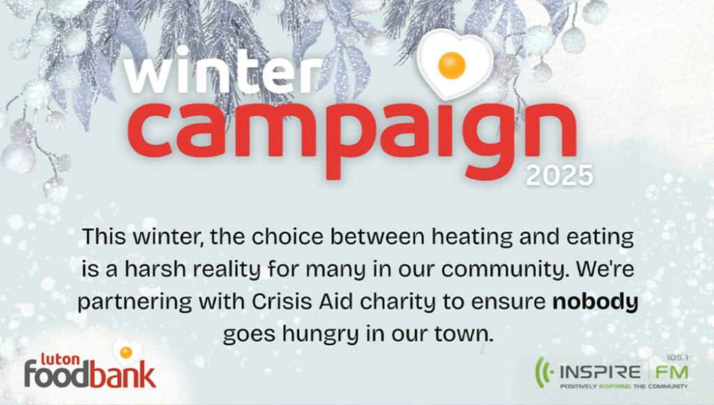 Feeding Families in Luton 1 Winter Campaign Crisis Aid Feeding Luton In Partnership with Luton Foodbank and InspireFM